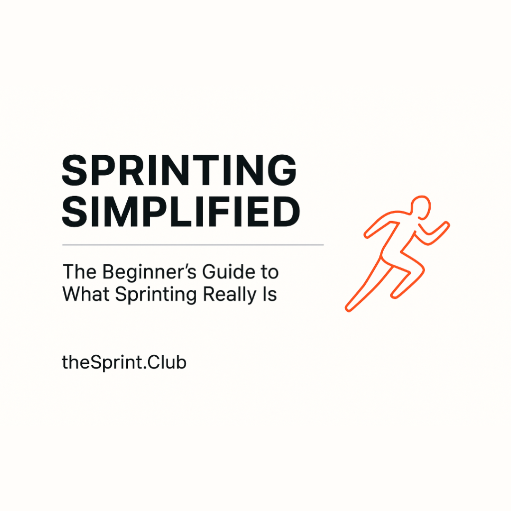 White slide with the headline 'SPRINTING SIMPLIFIED', subheading 'The Beginner's Guide to What Sprinting Really Is', small 'theSprint.Club' credit, and an orange outline of a running figure to the right.
