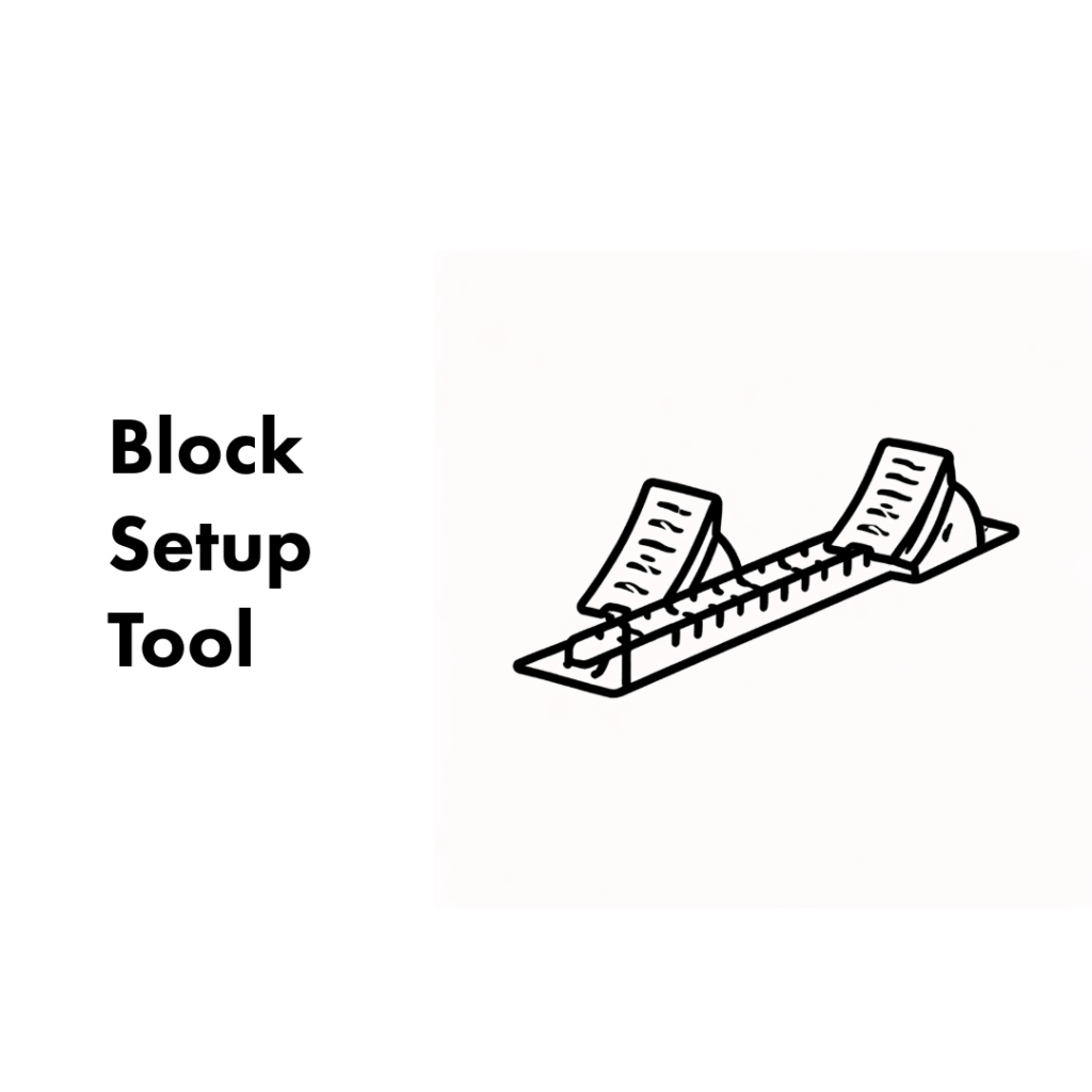 Rectangular base with two angled wedge clamps and a notched central ruler, black line drawing labeled Block Setup Tool