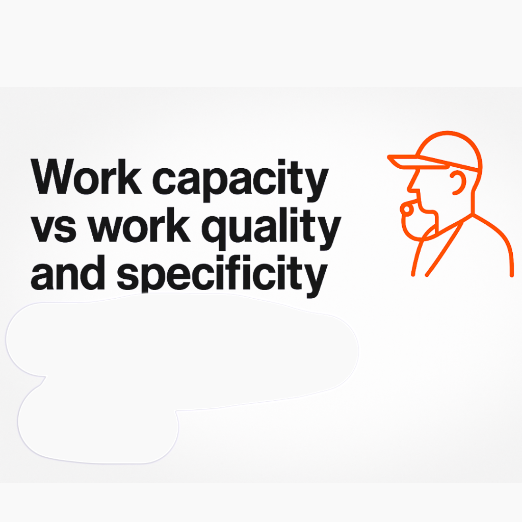 Bold black text on a white background reading ‘Work capacity vs work quality and specificity’ on the left, with an orange line-drawn profile of a bearded man wearing a cap on the right and a pale rounded abstract shape below.