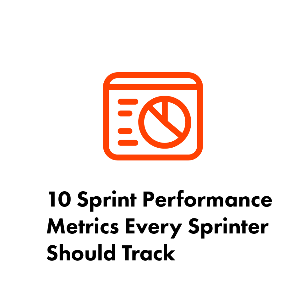 Orange dashboard icon with a pie chart above the title "10 Sprint Performance Metrics Every Sprinter Should Track."