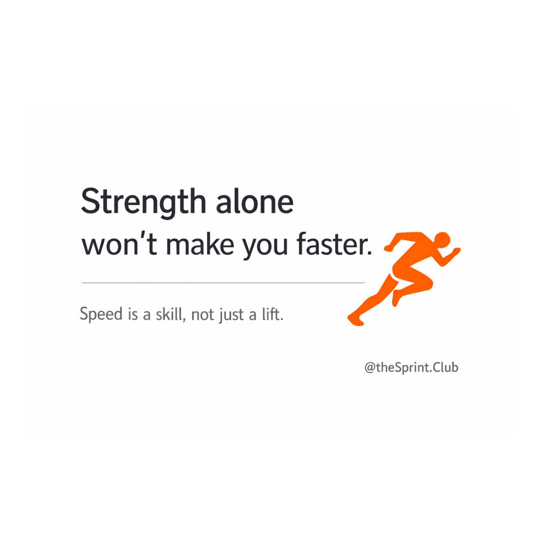 Graphic says "Strength alone won't make you faster." with smaller text "Speed is a skill, not just a lift." and an orange running figure.