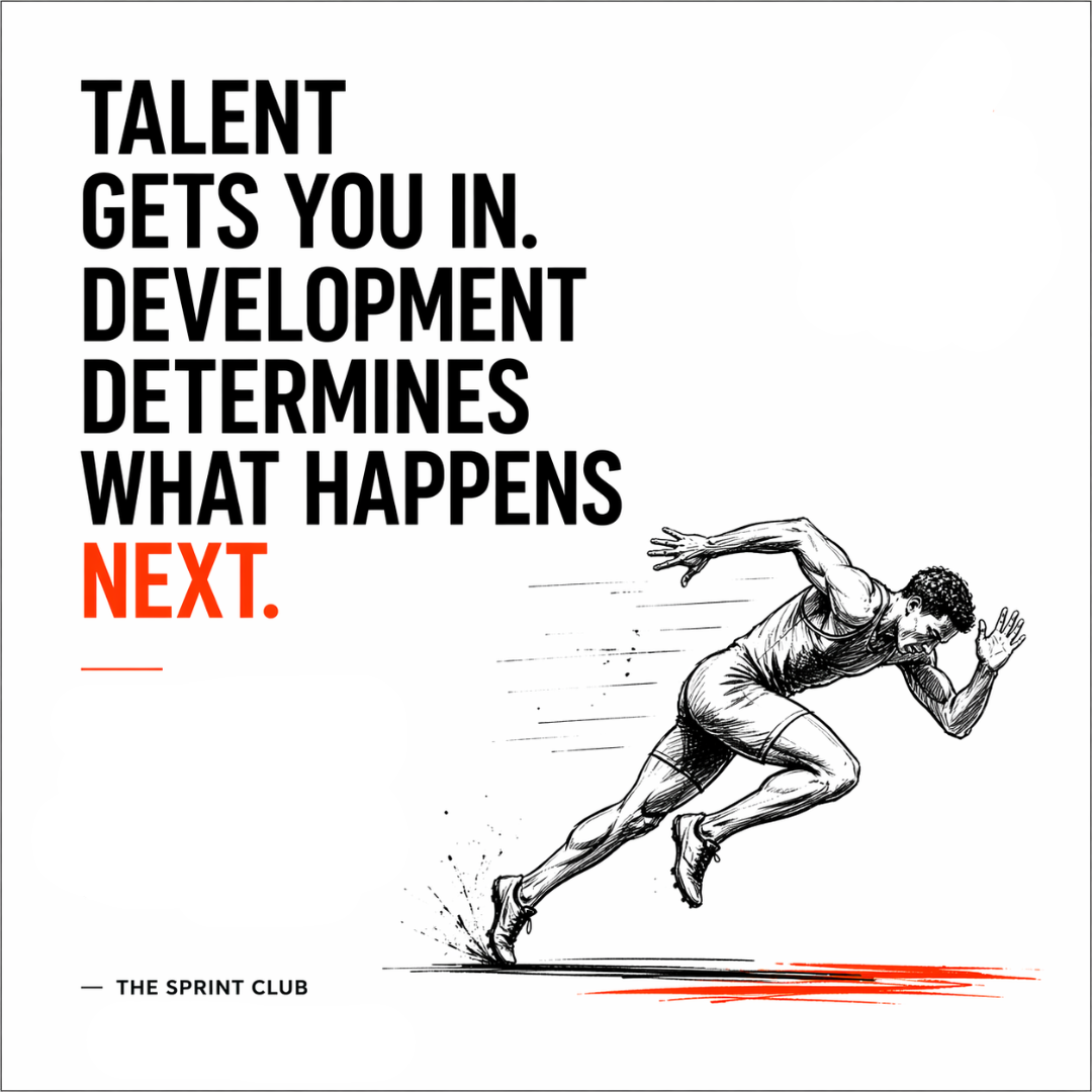 Motivational poster with bold text "Talent gets you in. Development determines what happens next." and a sprinting athlete sketch.